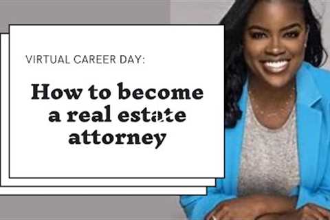 DAY IN THE LIFE: How To Become A Real Estate Attorney