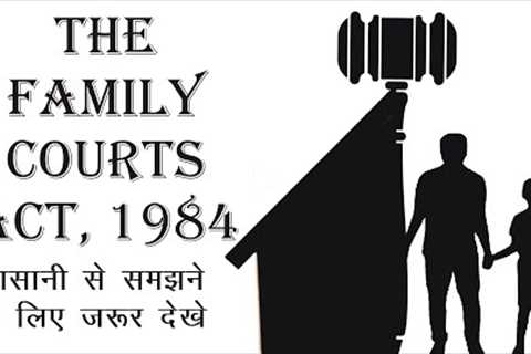 The Family Courts Act, 1984 (Complete Lecture) | Law Guru