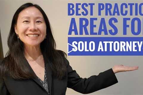 BEST LEGAL PRACTICE AREAS FOR SOLO ATTORNEYS. Lawyer Tips for Small Law Firms to Make a Profit.