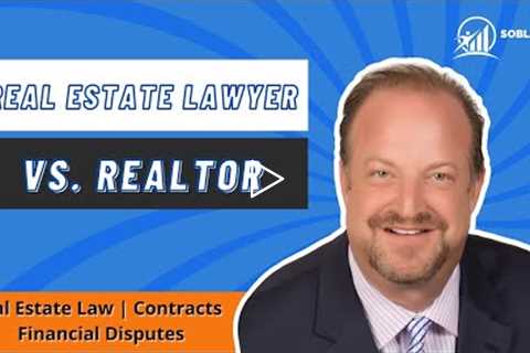 Real Estate Lawyer Vs Realtor