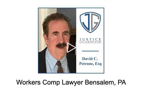 Workers Comp Lawyer Bensalem, PA - Justice Guardians