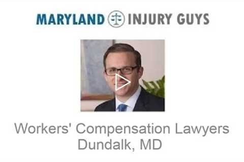 Workers' Compensation Lawyers Dundalk, MD - Maryland Injury Guys