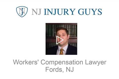 Workers Compensation Lawyer Fords, NJ - NJ Injury Guys