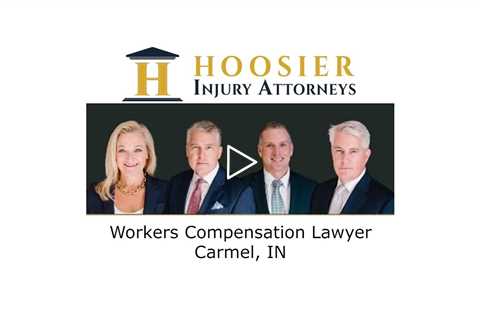 Workers Compensation Lawyer Carmel, IN - Hoosier Injury Attorneys