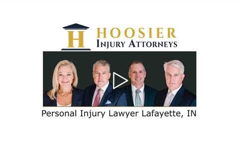 Personal Injury Lawyer Lafayette, IN - Hoosier Injury Attorneys