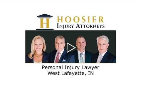 Personal Injury Lawyer West Lafayette, IN - Hoosier Injury Attorneys