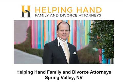 Helping Hand Family and Divorce Attorneys Spring Valley, NV