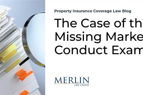 The Case of the Missing Market Conduct Exams