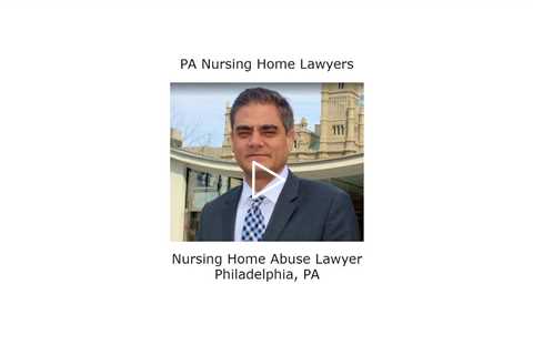 Nursing Home Abuse Lawyer Philadelphia, PA - PA Nursing Home Lawyers