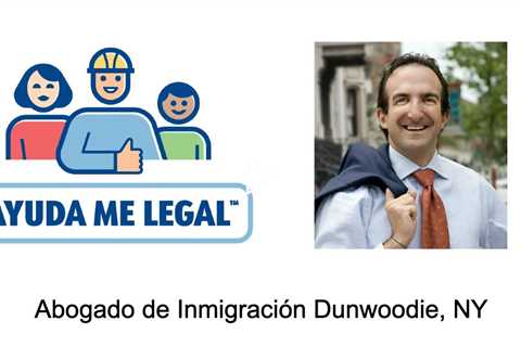 Abogado de Inmigración Dunwoodie, NY - Ayuda Me Legal