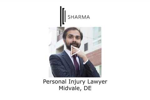 Personal Injury Lawyer Midvale, DE - The Sharma Law Firm