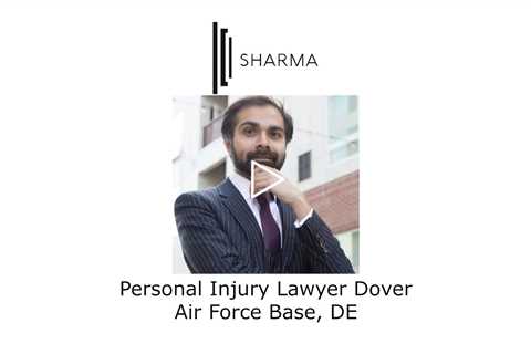 Personal Injury Lawyer Dover Air Force Base, DE - The Sharma Law Firm