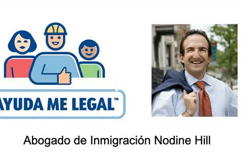 Abogado de Inmigración Nodine Hill - Ayuda Me Legal