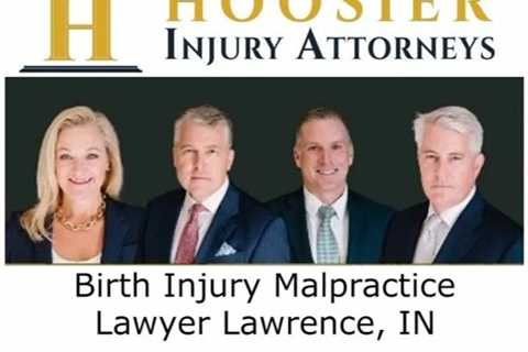 Birth Injury Malpractice Lawyer Lawrence, IN