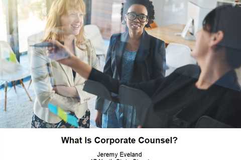 What Is Corporate Counsel?