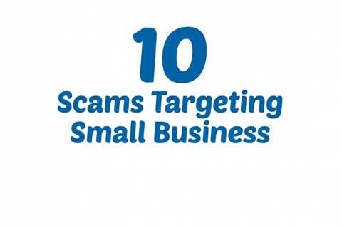 10 Common Scams Targeting Small Businesses