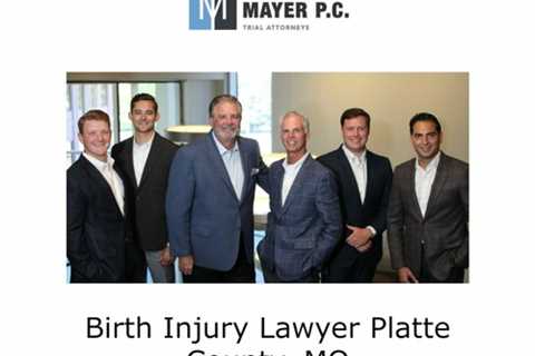 Birth Injury Lawyer Platte County, MO