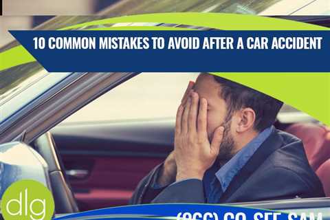 Top 10 Mistakes Injured Victims Make After Car Accidents