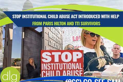 Stop Institutional Child Abuse Act Introduced With Help From Paris Hilton and TTI Survivors