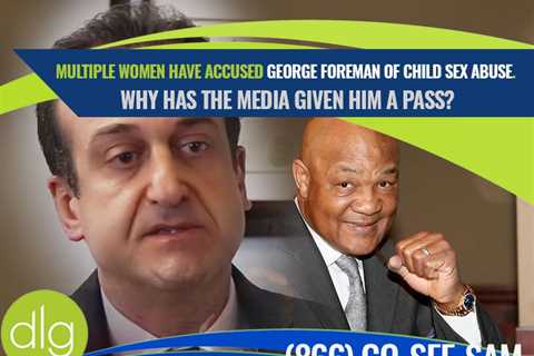 Multiple Women Have Accused George Foreman of Child Sex Abuse. Why Has the Media Given Him a Pass?