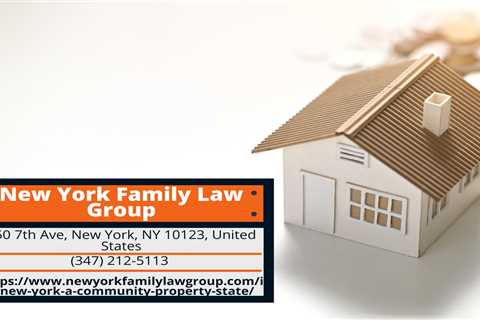 Manhattan Family Law Attorney Martin Mohr Releases Insightful Article on New York's Property..