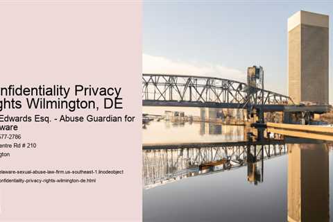 Confidentiality Privacy Rights Wilmington, DE