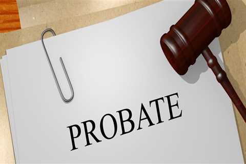 What is the Meaning of Probate?