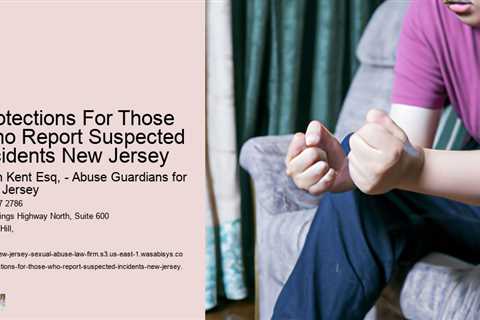 Protections For Those Who Report Suspected Incidents New Jersey