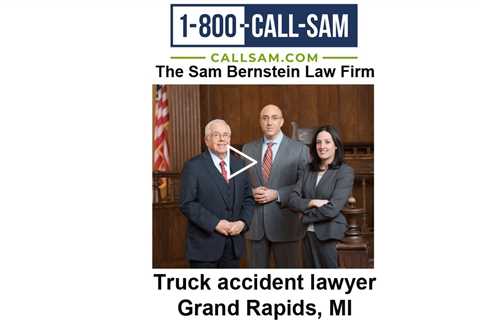 Truck accident lawyer Grand Rapids, MI - The Sam Bernstein Law Firm