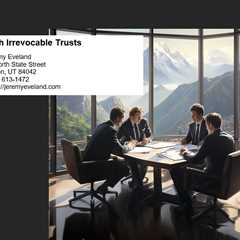 Utah Irrevocable Trusts
