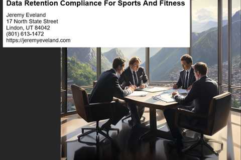 Data Retention Compliance For Sports And Fitness