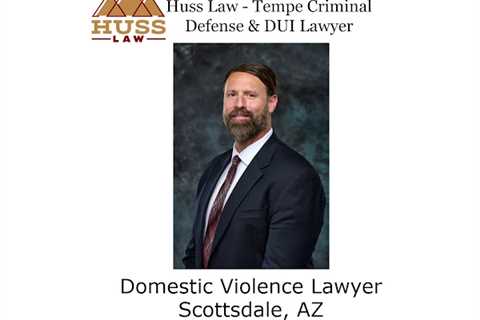 Huss Law - Tempe Criminal Defense & DUI Lawyer