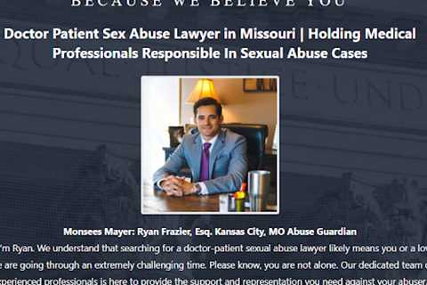 Doctor Sexual Abuse Lawyer Ryan Frazier Kansas City, MO - Abuse Guardian