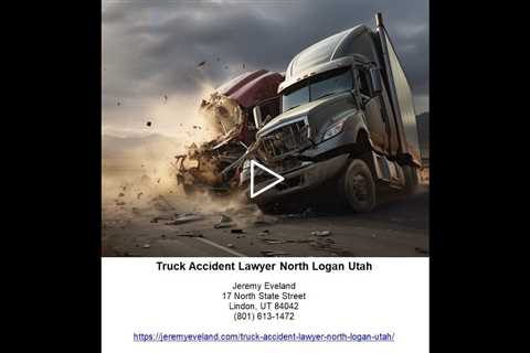 Truck Accident Lawyer North Logan Utah