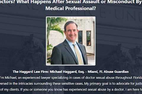 Doctor Sexual Abuse Lawyer Mike Haggard Miami, FL - Abuse Guardian