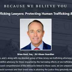 Sex Trafficking Lawyer Brian Kent Cherry Hill, NJ