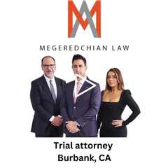 Trial attorney Burbank, CA - Megeredchian Law