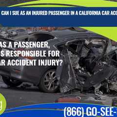 Injured as a Passenger in a California Car Accident? You Have Legal Rights