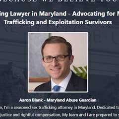 Sex Trafficking Lawyer Aaron Blank Baltimore, MD - Abuse Guardian