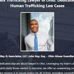 Sex Trafficking Lawyer John Bey Cincinnati, Ohio - Abuse Guardian