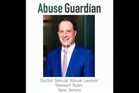 Doctor Sexual Abuse Lawyer Stewart Ryan New Jersey