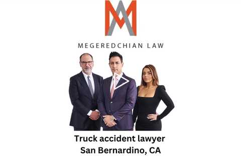 Truck accident lawyer San Bernardino, CA - Megeredchian Law