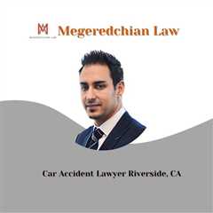 Car Accident Lawyer Riverside, CA