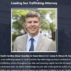 Sex Trafficking Lawyer James B. Moore III South Carolina - Abuse Guardian