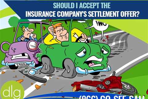 Is it a Good Idea to Accept the Insurance Company’s Settlement Offer?