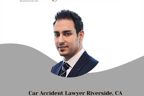 Car Accident Lawyer Riverside, CA