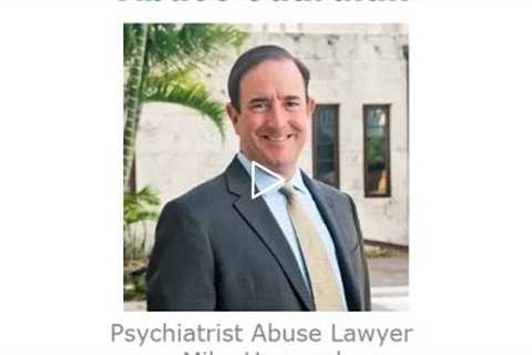 Psychiatrist Abuse Lawyer Mike Haggard Florida