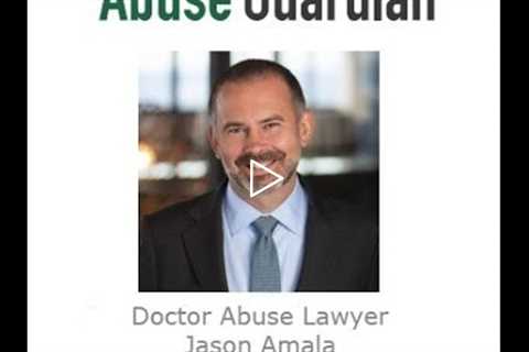 Doctor Abuse Lawyer Jason Amala California