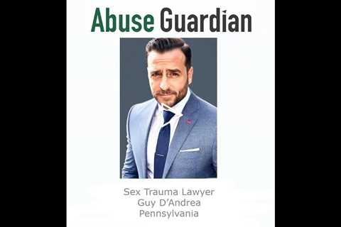 Sex Trauma Lawyer Guy D’Andrea Pennsylvania