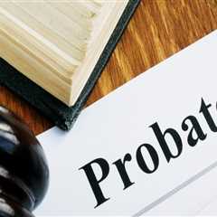 Top Tips for Expediting the Probate Process